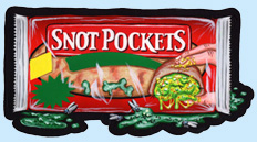 'Snot Pockets'