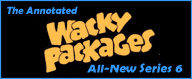 wacky packages annotated all-new series 6